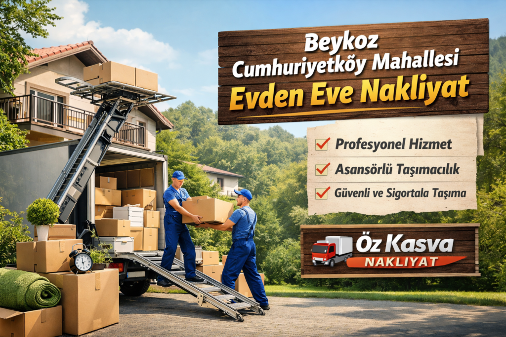 Beykoz Cumhuriyetköy Mahallesi evden eve nakliyat hizmetleri hakkında detaylı rehber! Güvenli taşımacılık, fiyatlar, paketleme yöntemleri ve profesyonel taşınmanın püf noktalarını keşfedin.
