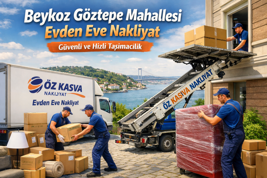 Beykoz Göztepe Mahallesi evden eve nakliyat hizmeti ile güvenli, hızlı ve profesyonel taşınma sürecini keşfedin. Paketlemeden montaja kadar tüm detaylar bu rehberde!